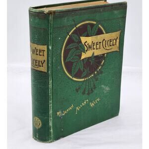 Sweet Cicely Or Josiah Allen A Politician By Marietta Holley, Antiquarian 1887